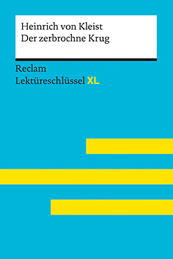 Pelster, Theodor: Lektüreschlüssel XL. Heinrich von Kleist: Der zerbrochne Krug (EPUB)