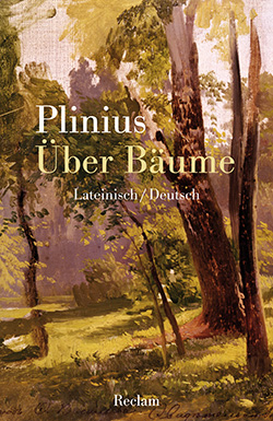 Gaius Plinius Secundus: Über Bäume (EPUB)