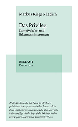 Rieger-Ladich, Markus: Das Privileg (EPUB) (Reclam Denkraum)