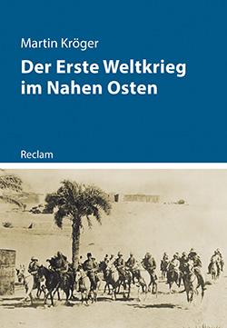 Kröger, Martin: Der Erste Weltkrieg im Nahen Osten (EPUB)