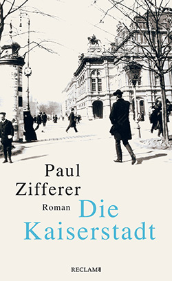 Zifferer, Paul: Die Kaiserstadt (EPUB)
