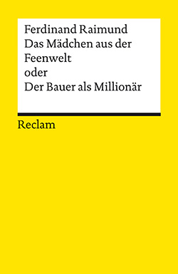 Raimund, Ferdinand: Das Mädchen aus der Feenwelt oder Der Bauer als Millionär (EPUB)