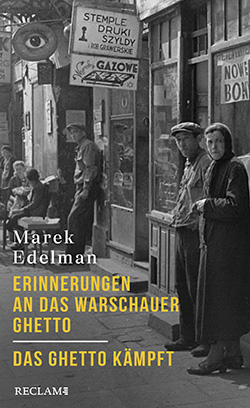 Edelman, Marek: Erinnerungen an das Warschauer Ghetto • Das Ghetto kämpft (EPUB)