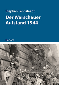 Lehnstaedt, Stephan: Der Warschauer Aufstand 1944 (EPUB)