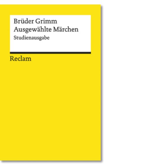 Brüder Grimm: Ausgewählte Märchen