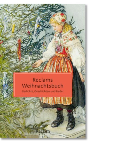 Reclams Weihnachtsbuch. Gedichte, Geschichten und Lieder