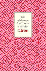 Cover von: Die schönsten Anekdoten über die Liebe von Bernd Imgrund