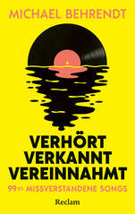 Cover von: Verhört, verkannt, vereinnahmt. 99 ½ missverstandene Songs von Michael Behrendt