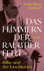Cover von: Das Flimmern der Raubtierfelle. Rilke und der Faschismus von Hans-Peter Kunisch