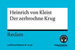 Blauer Hintergrund mit weißem Feld, darauf Text: "Heinrich von Kleist. Der zerbrochne Krug". Rechts ist ein schwarzer Kreis mit einem Kopfhörer zu sehen, darin steht "Reclam aufs Ohr". Unten auf der Abbildung steht "Lektüreschlüssel XL to go", "maxxtone, die audioagentur"