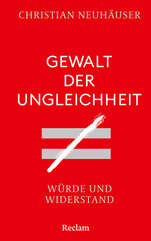 Cover von: Gewalt der Ungleichheit. Würde und Widerstand von Christian Neuhäuser