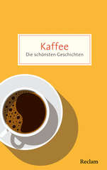 Cover von: Kaffee. Die schönsten Geschichten über das Glück in der Tasse